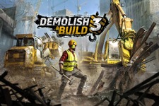 破壊は創造の始まりだ! 解体業者シム『Demolish & Build 3』発表 画像